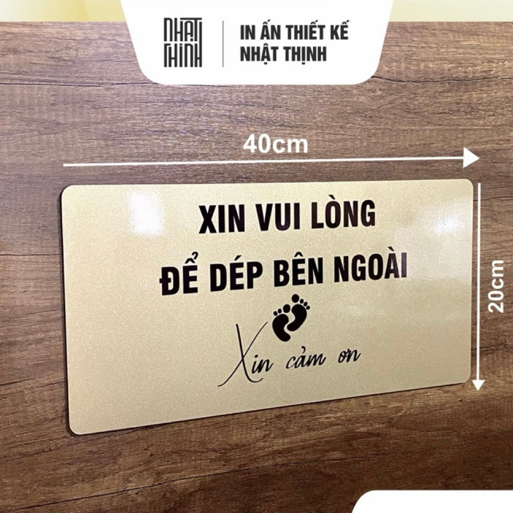BẢNG VUI LÒNG ĐỂ GIÀY DÉP BÊN NGOÀI • BIỂN CẢNH BÁO ĐỂ GIÀY DÉP BÊN NGOÀI ALU NHŨ VÀNG SANG TRỌNG