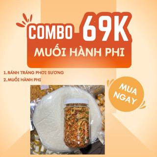 Combo 69k 500g bánh tráng phơi sương + 200g hành phi ruốc sấy muối tôm