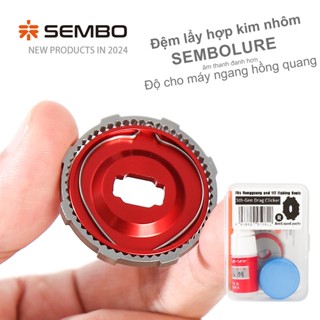 SEMBOLURE bộ drag độ thế hệ VI, có thể độ cho những dòng máy ngang SEMBO DAIWA SHIMANO và những dòng máy khác