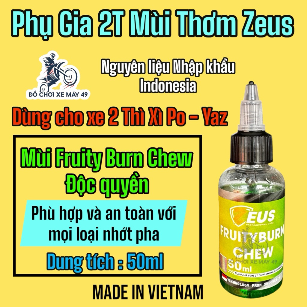 𝐓𝐢𝐧𝐡 𝐌𝐮̀𝐢 𝐓𝐡𝐨̛𝐦 Phụ Gia Thơm ZEUS 𝟐 𝐓𝐡𝐢̀ ( Độc Quyền ) FRUITY BURN CHEW Cho xe Xì Po Yaz 2 THÌ 50ML 