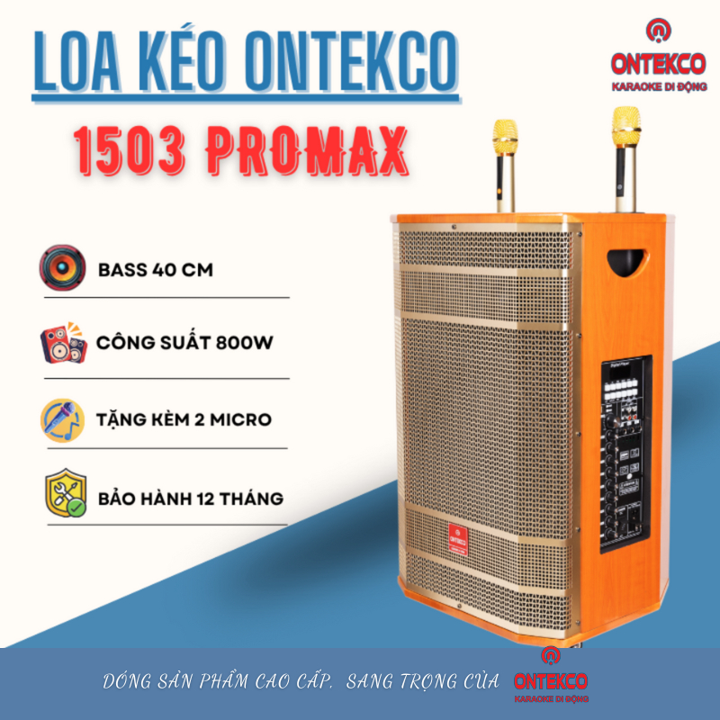  Loa Kéo Ontekco 1503 - Bass 40CM 3 Đường Tiếng Hát Karaoke Gia Đình Cực Đỉnh,BH 12 Tháng 
