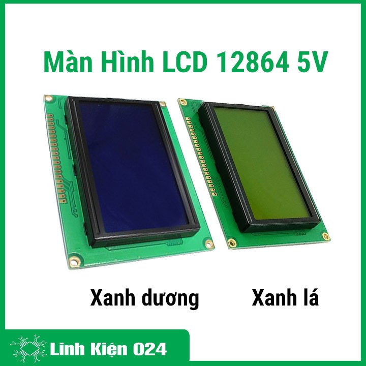 Các Loại Màn Hình LCD 12864   5V