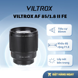 Ống Kính VILTROX AF 85/1.8 II FE Full Frame Cho Máy Ảnh Sony E-mount
