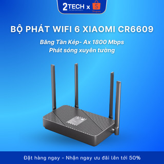 Bộ Phát Wifi 6 Xiaomi CR6609- Băng Tần Kép- Ax 1800M- Rom gốc Trung/up openwrt English, xuyên tường