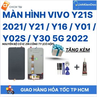 Màn hình Vivo Y21S 2021/ Y21 / Y16 / Y01 / Y02s / Y30 5G 2022 full nguyên bộ có IC zin công ty (có hộp)
