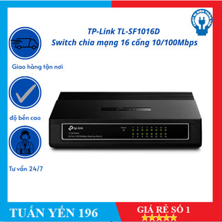 Bộ chia mạng switch 16 cổng rj45 tp-link tl-sf1016d tốc độ 10/100mbps - hàng chính hãng