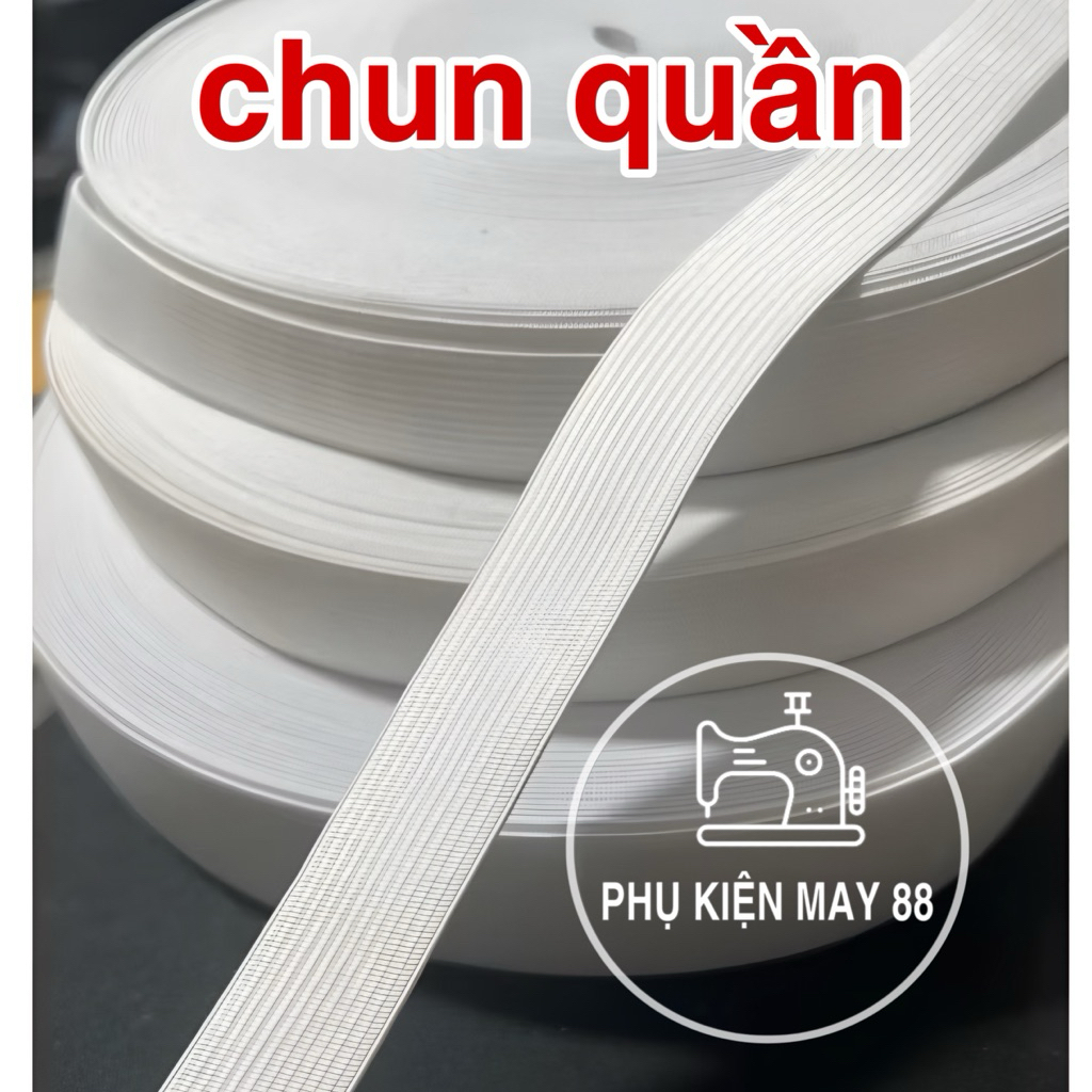 10 mét chun 3ly 5ly 1cm 2cm 2,5cm 3cm 4cm 4,5cm 5cm Nhật xuất dư - phụ liệu may