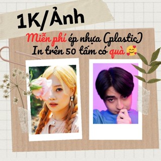 [1K/tấm] in ảnh theo yêu cầu (nhận in từ 10 tấm)  - ép plastic miễn phí - in trên 50 ảnh có quà