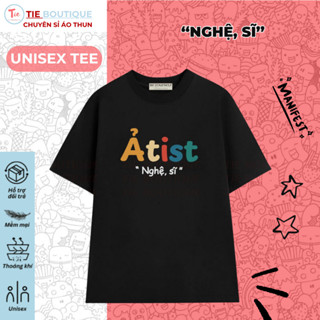 HH - Áo thun ARTIST ẢTIST "NGHỆ, SĨ" Áo Phông Chữ Hài Hước Dễ Thương Áo in Nghề Nghiệp Nghệ Sĩ Job Vui Vẻ Tếu Lâm
