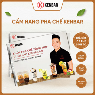 Cẩm Nang Pha Chế KENBAR Dạy Pha Trà Sữa Cà Phê Sinh Tố Nước Ép Trà Đào Trái Cây Soda Mojito