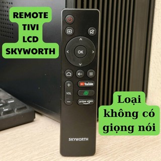  Điều khiển tivi Skyworth - Dùng cho Tivi thường và LED  Loại không giọng nói  