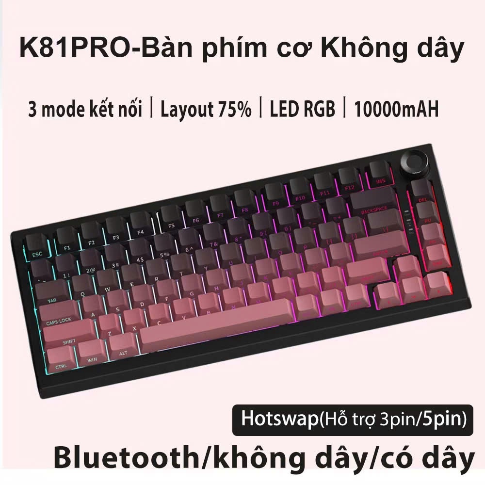 Bàn Phím Cơ Chơi Game Không Dây K81 Pro - 3 Mode Kết Nối - Mạch Xuôi Không Xung Đột - Núm Xoay Kim L