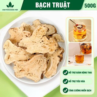  Bạch truật khô 500g thái lát thơm sạch không lẫn tạp chất - Chợ Thảo Dược Việt 