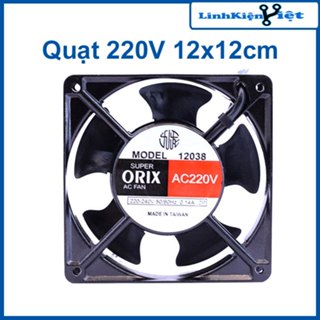 Quạt Tản Nhiệt ORIX 220VAC 12x12 Cao Cấp ( BH : 1 tháng )