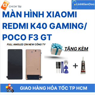 Màn hình full Amoled zin new công ty Xiaomi Redmi K40 Gaming/ Poco F3 GT/ Black Shark 5 Pro