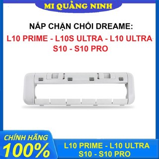 Nắp chặn chổi chính Robot hút bụi Dreame L10S Ultra - L10 Ultra - L10 Prime - S10 - S10 Pro