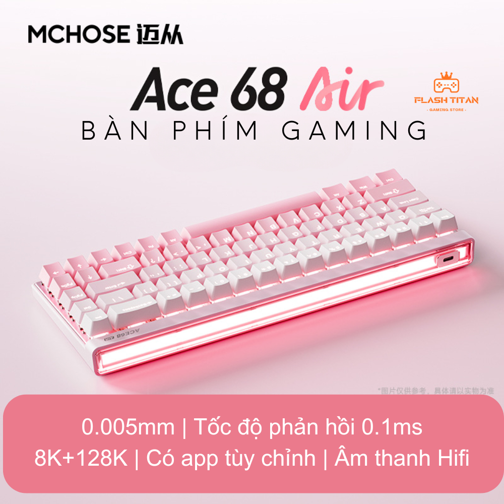 Bàn Phím Cơ Gaming Mchose ACE68 AIR - Bàn phím Rapid Trigger - 8k Polling Rate - RT 0.005mm | BigBuy360 - bigbuy360.vn