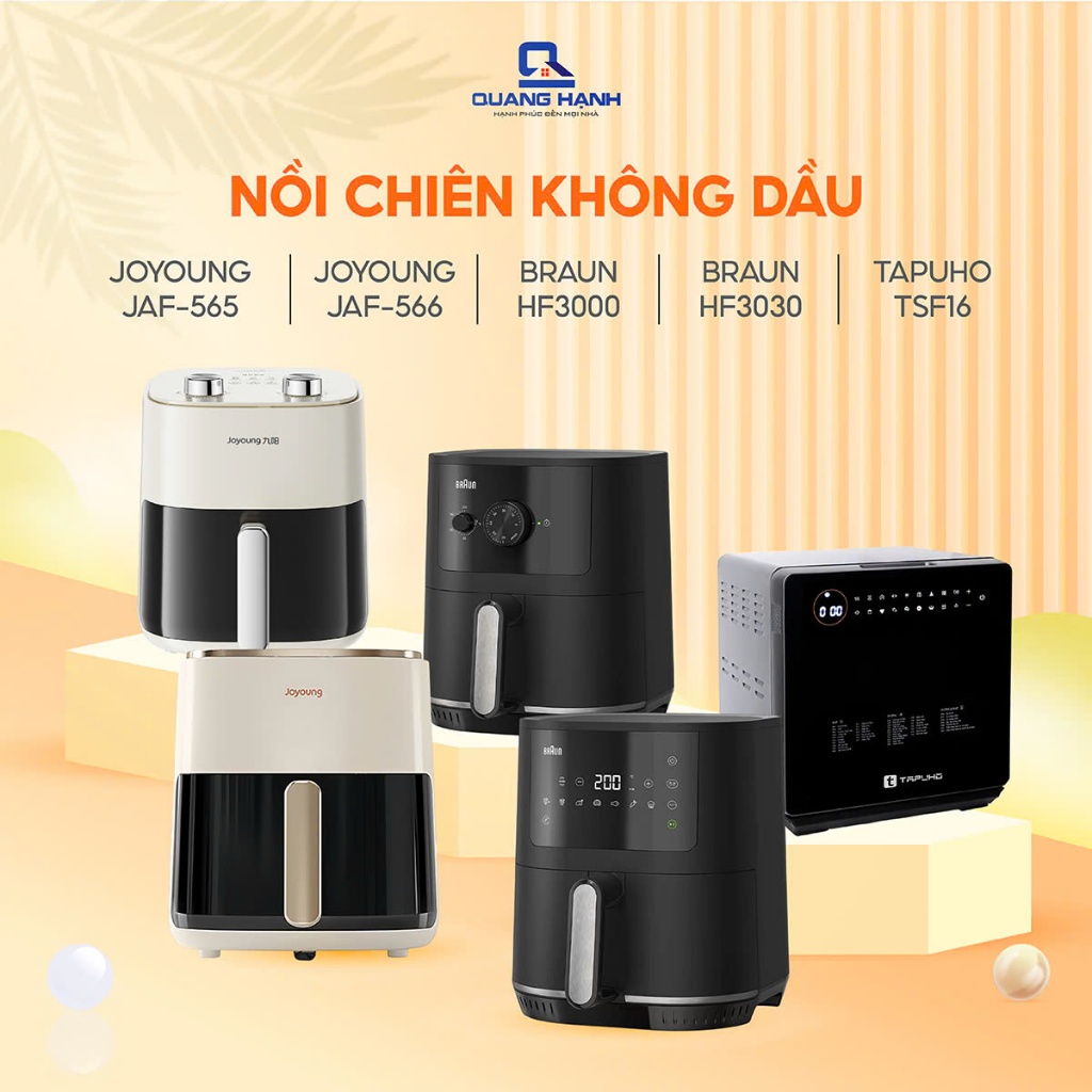 Nồi chiên không dầu Joyoung JAF-565 JAF-566 Braun Braun HF3000 Braun HF3030 Tapuho TSF-16