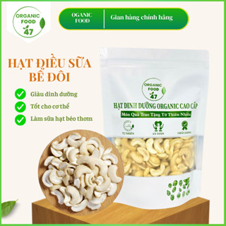 Hạt điều tươi sống bể đôi làm sữa 500gr, hạt điều sữa tốt cho sức khỏe, mẹ bầu và em bé