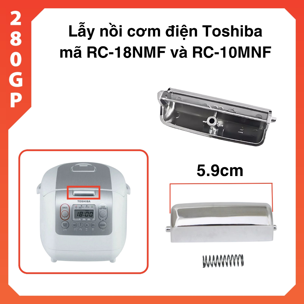 Lẫy khóa nắp nồi cơm điện Toshiba ✅ RC-18NMF và RC-10MNF