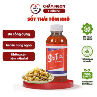  Sốt Thái Tôm Khô Thích Cay 250ml Tiện Lợi Làm Chân Gà Sốt Thái Tôm Sốt Thái Gia Vị Chế Biến Món Thái 