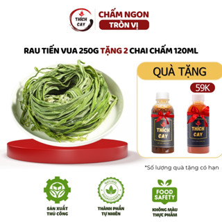 Rau Tiến Vua 250g Khô Dai Giòn Tặng Kèm Sốt Gỏi Cay Và Sốt Mè Tiến Vua 120ml Dùng Trộn Gỏi Nhúng Lẩu