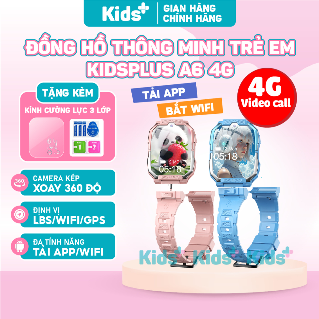    TẶNG DÂY ĐEO CỔ - KÍNH CƯỜNG LỰC 3 LỚP   Đồng hồ thông minh định vị trẻ em KidsPlus A6 4G chính hãng nghe gọi video 4G 