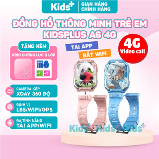    TẶNG DÂY ĐEO CỔ - KÍNH CƯỜNG LỰC 3 LỚP   Đồng hồ thông minh định vị trẻ em KidsPlus A6 4G chính hãng nghe gọi video 4G 