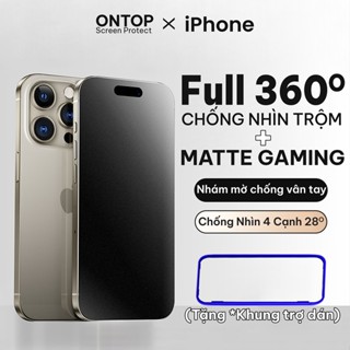 Kính Cường Lực Nhám Chống Nhìn Trộm 360 Chuyên Gaming Cho iP, Độ Cứng 6H X Xr Xs Max 11 12 13 14 15 16 Plus 17 Pro Max