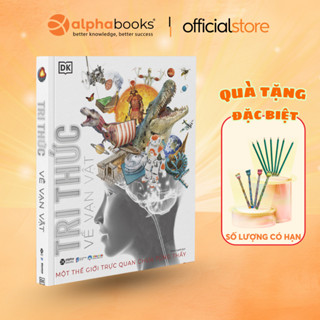  Sách - Tri Thức Về Vạn Vật - Cuốn Bách Khoa Toàn Thư Trực Quan Về Thế Giới Kỳ Thú 