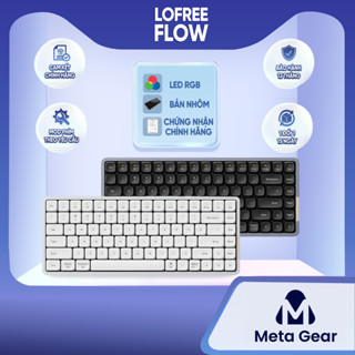 Bàn phím cơ Lofree Flow 84 keys và 100 keys, Bảo hành 12 tháng, Nhập khẩu Chính Hãng duy nhất tại Việt Nam