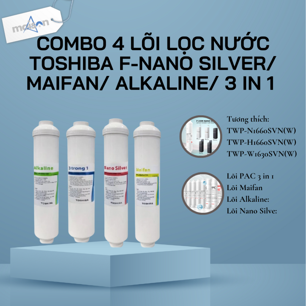 Combo 4 lõi lọc nước Toshiba 3 in 1/ F-Nano Silver/ Maifan/ Alkaline dùng cho máy TWP-N1660SVN/ H166
