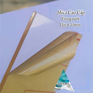  Tấm Mica Trong Trong suốt Khổ Lớn bản Dày 8mm - 10mm  Cắt theo kích thước yêu cầu  