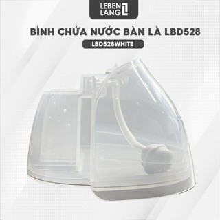  Phụ kiện bàn là hơi Lebenlang LBD528 bình chứa nước - hàng chính hãng 