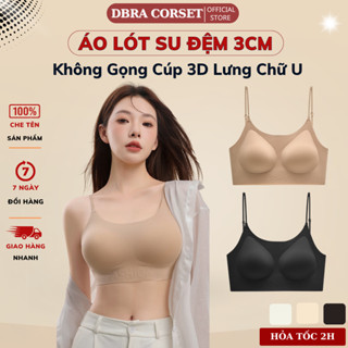 Áo Lót Không Gọng Hở Lưng Chữ U Đệm Dày 3cm Có Tháo Rời In Chữ Thời Trang DBRA CORSET AV.145