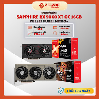 VGA Sapphire AMD Radeon RX 9060 XT Pulse | Pure | Nitro+ Gaming OC 16GB - BH 36th chính hãng