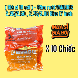 ( Giá sỉ 10 cái ) - Săm ruột VANLOCK thông số 2.25/2.50 , 2.75/3.00 Size 17 inch chính hãng >>>>