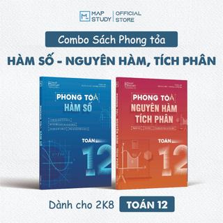  Combo sách phong tỏa Hàm số và phong tỏa Nguyên hàm tích phân theo chương trình sách giáo khoa mới Mapstudy 