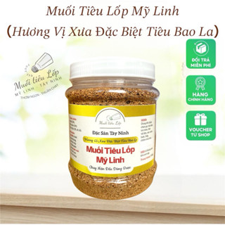 LOẠI ĐẶC BIỆT ( Hủ 500g Muối Tiêu Lốp Mỹ Linh) Hương Vị Xưa Tiêu Nhiều (Cay)