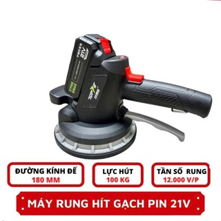Máy rung hút gạch lát nền pin 21V - máy hút gạch ốp lát chân pin phổ thông