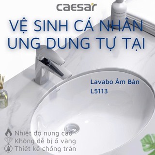 Chậu Rửa Lavabo Âm Bàn L5113 - CAESAR (Hàng Chính Hãng)
