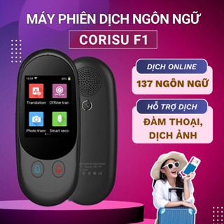 Máy dịch ngôn ngữ thông minh CORISU F1 hỗ trợ dịch 138 ngôn ngữ, dịch đàm thoại, dịch ảnh, mic lọc âm chống ồn