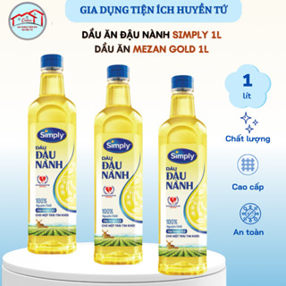 Dầu Ăn Đậu Nành Simply 1L / Mezan Gold 1L – Dầu Đậu Nành Tinh Lọc Cao Cấp, An Toàn Cho Gia Đình