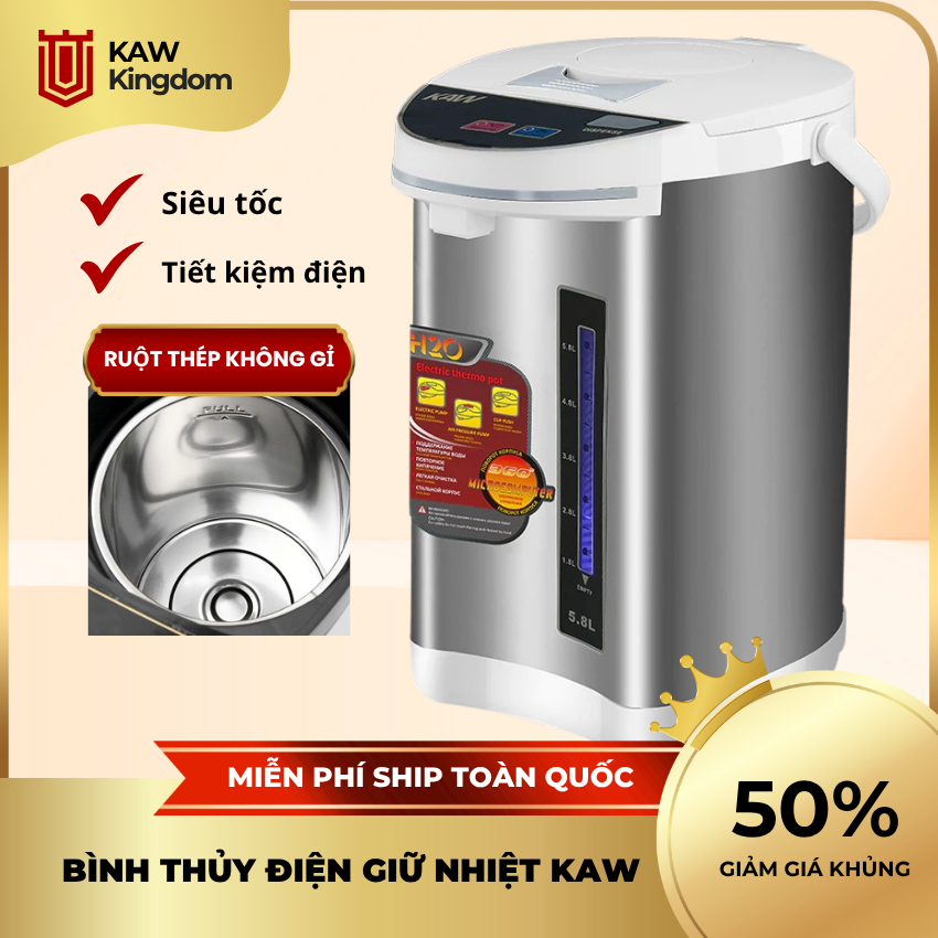 Bình thuỷ điện dung tích tổng 5.8L đun nước siêu tốc, giữ nhiệt lâu, khử clo KAW KINGDOM