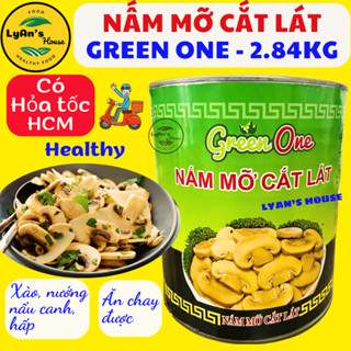   Có Hỏa Tốc HCM  NẤM MỠ CẮT LÁT Lon 2.84kg – Green One –Nấm Lon Lớn 1.8kgNấmTinh hợp thực phẩm chay nấm xào canh pizza 