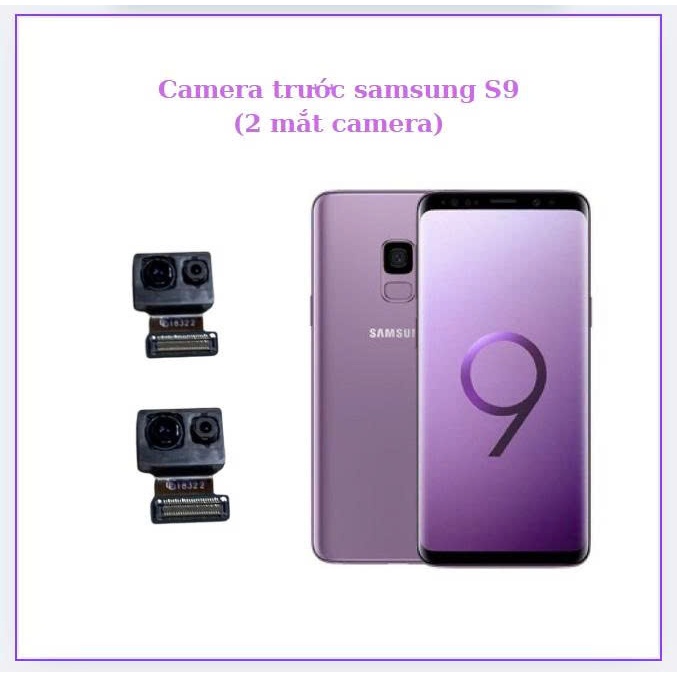 Camera trước samsung S9 (2 mắt camera)
