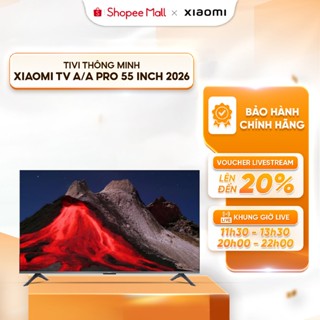 [HÀ NỘI / HCM] Tivi Xiaomi A/ A Pro 55 inch Google TV QLED 2026