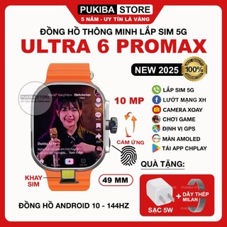Đồng Hồ Ultra 6 Promax - Nâng Cấp X10/X21 Ultra/ Ultra 5 Promax Lắp Sim 5G, 144Hz, Lướt MXH, Tải App CHplay, Android 10