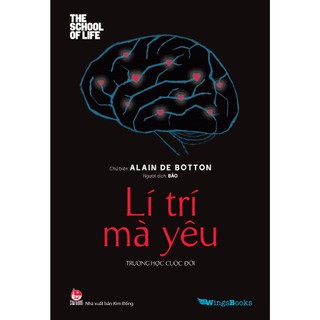 Sách - Trường Học Cuộc Đời - Lí Trí Mà Yêu