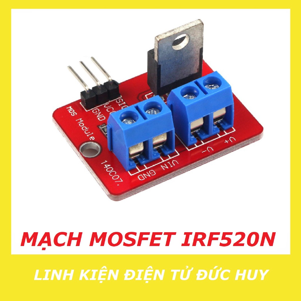 MẠCH CÔNG SUẤT MOSFET IRF520 (ĐIỀU KHIỂN PWM ĐỘNG CƠ, LED, BƠM...)